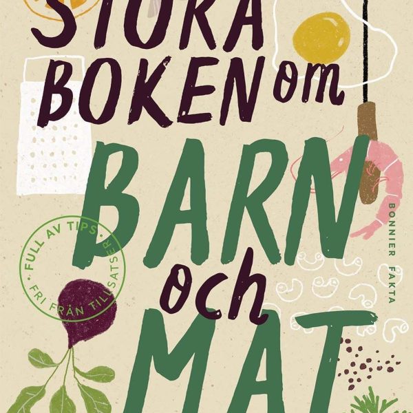 Bonnier Stora boken om barn och mat