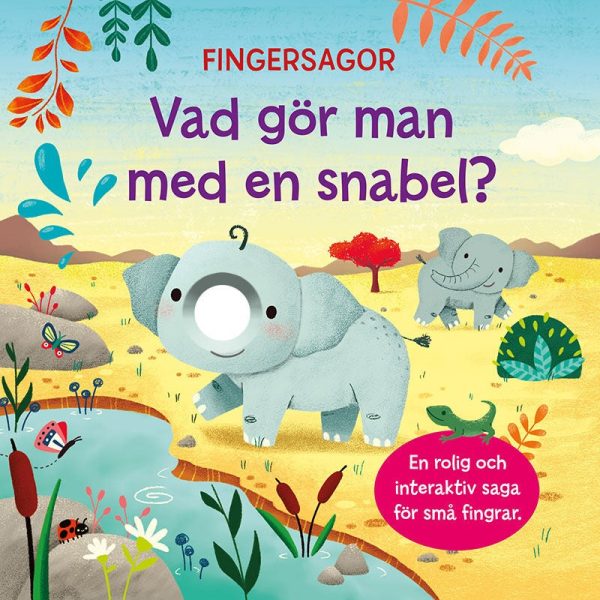 Fingersagor Vad Gör Man Med En Snabel?