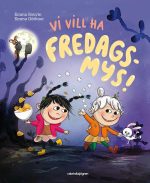 Vi vill ha fredagsmys!|